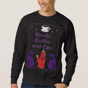 Spells Coffee and Cats Modern Witchcraft Pagan Wic Sweatshirt