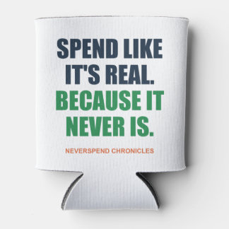 Spend Like It's Real Funny Saver Stubby Holder