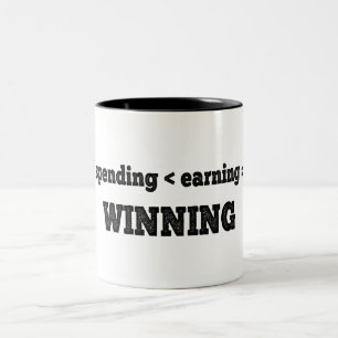 Spending Less Than Earning Is Winning Two-Tone Coffee Mug
