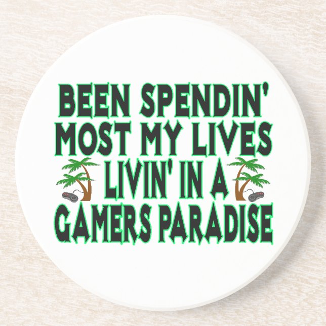 Spending Lives In Gamers Paradise Coaster (Front)