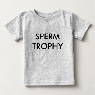 SPERM TROPHY BABY T-Shirt