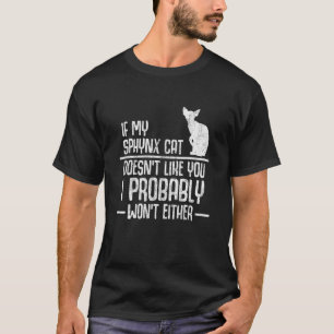 Sphynx Cat Doesnt Like 2 T-Shirt