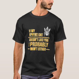 Sphynx Cat Doesnt Like T-Shirt