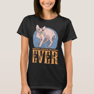Sphynx Cat Grandpa Hairless Cat Owner Sphynx Cat T-Shirt