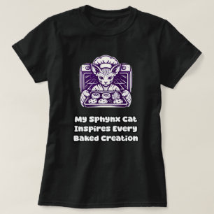 Sphynx Cat Inspires Baked Creations Feline Muse T-Shirt