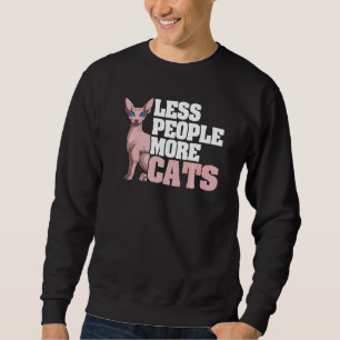 Sphynx Cat Owner Breeder Hairless Pet Less People Sweatshirt