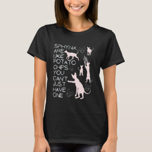 Sphynx Cats Are Like Sphinx Hairless Cat Owner Sph T-Shirt