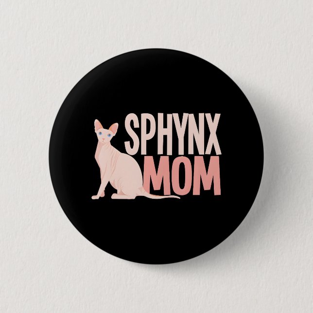 Sphynx Mum Cat Sphinx Hairless Cat Owner 6 Cm Round Badge (Front)