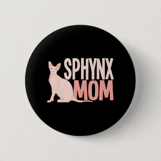 Sphynx Mum Cat Sphinx Hairless Cat Owner 6 Cm Round Badge