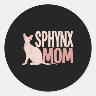 Sphynx Mum Cat Sphinx Hairless Cat Owner  Classic Round Sticker