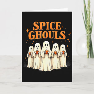 Spice Ghouls Funny Halloween Ghost Pumpkin Women G Card
