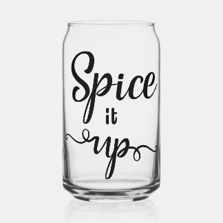 Spice it up can  glass