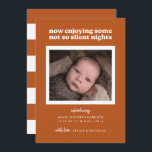 Spice Now Enjoying Some Not So Silent Nights Holiday Card<br><div class="desc">This modern birth announcement features the words "now enjoying some not so silent nights" with space for a single photo on a rust coloured background.</div>