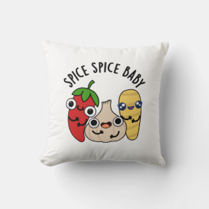 Spice Spice Baby Funny Food Pun Cushion