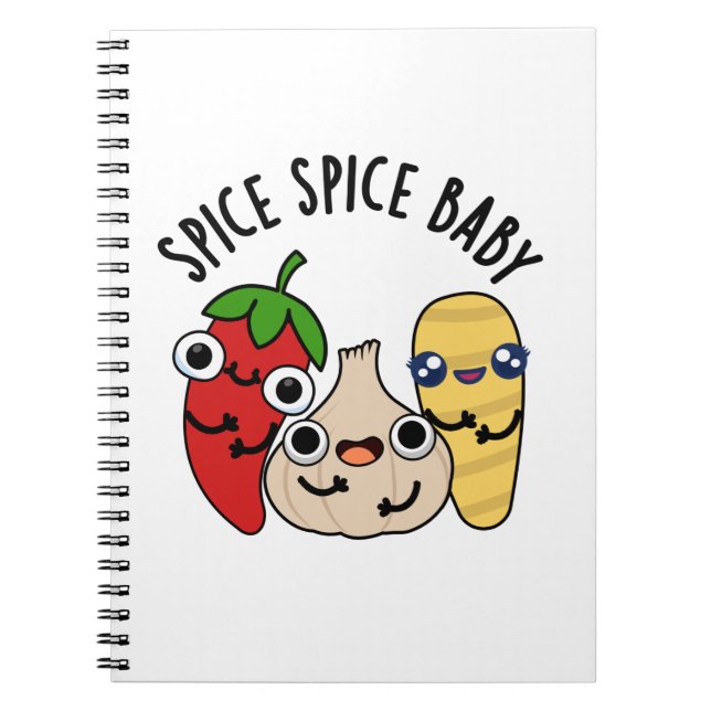 Spice Spice Baby Funny Food Pun  Notebook (Front)