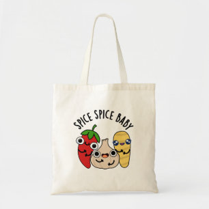 Spice Spice Baby Funny Food Pun  Tote Bag