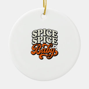 Spice Spice Baby Vintage Retro Typography Shirt De Ceramic Tree Decoration