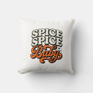 Spice Spice Baby Vintage Retro Typography Shirt De Cushion