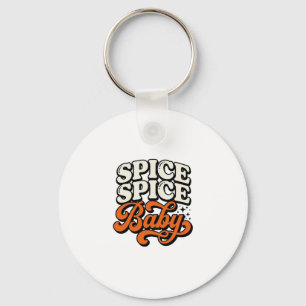 Spice Spice Baby Vintage Retro Typography Shirt De Key Ring