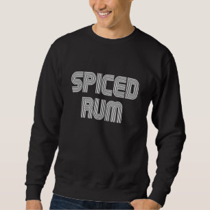 Spiced Rum Food Retro 70s 80s Sweatshirt