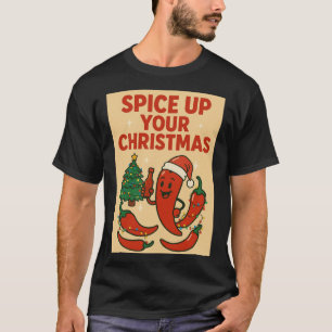 Spicy Christmas Sizzle T-Shirt