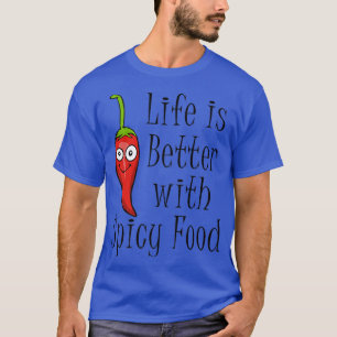 Spicy Food Chilis Pepper Meican Food T-Shirt