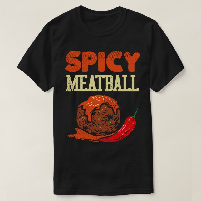 Spicy Meatball T-Shirt (Design Front)