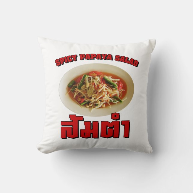 Spicy Papaya Salad [Som Tam] ... Thai Lao Food Cushion (Front)