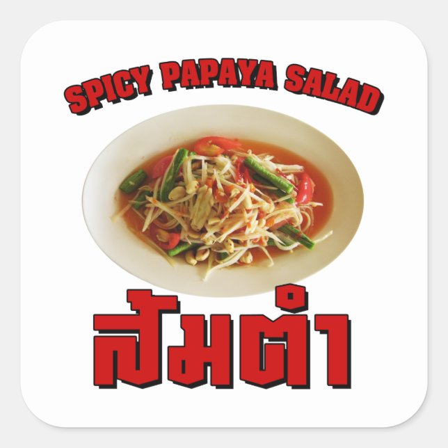Spicy Papaya Salad [Som Tam] ... Thai Lao Food Square Sticker (Front)