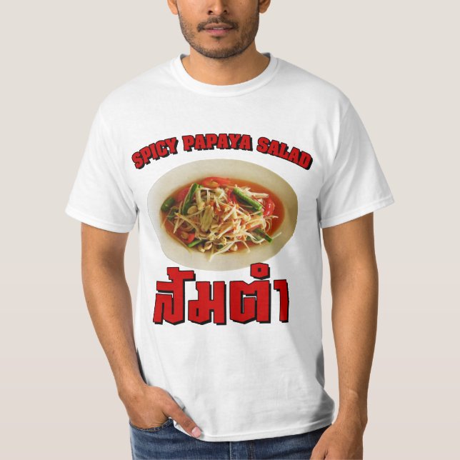 Spicy Papaya Salad [Som Tam] ... Thai Lao Food T-Shirt (Front)