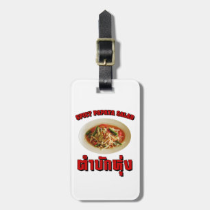 Spicy Papaya Salad [Tam Mak Hung] Isaan Dialect Luggage Tag
