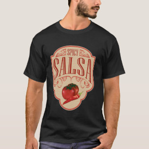 Spicy Salsa Mexican Food Chilli Spices Hot Food Sp T-Shirt