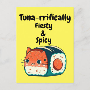 Spicy Tuna Cat - Tuna-rrifically Feisty & Spicy Postcard