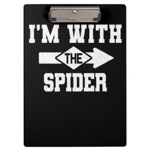 Spider Gift I'm With The Spider Costume Matching Clipboard