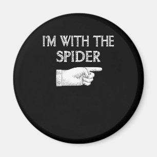 Spider Gift I'm With The Spider Costume Matching Magnet