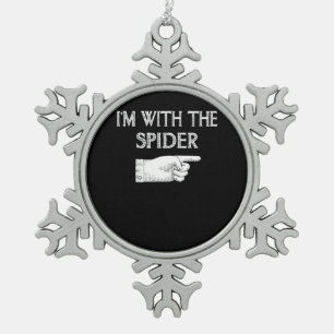 Spider Gift   I'm With The Spider Costume Matching Snowflake Pewter Christmas Ornament