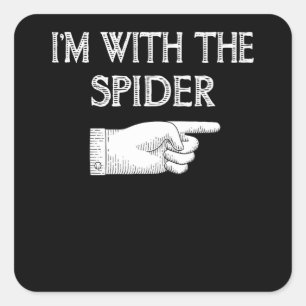 Spider Gift I'm With The Spider Costume Matching Square Sticker