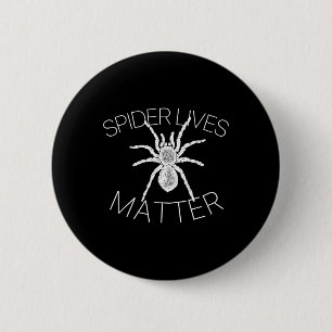 Spider Lives Problem Funny Insect Meme T Shirt 6 Cm Round Badge