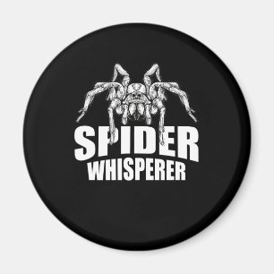 Spider Whisperer Halloween Tarantula Spider Gift Magnet