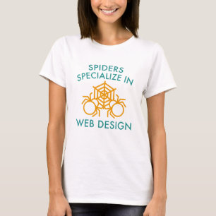Spiders Specialise In Web Design T-Shirt
