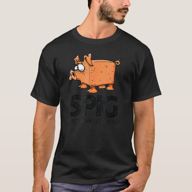 Spig Where Spam Comes From Funny Pig T-Shirt (Front)