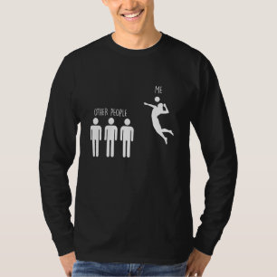 Spike Other People Me Beach Volleyball Player T-Shirt
