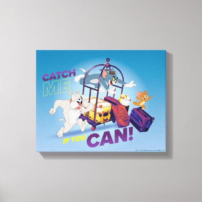 Spike, Tom & Jerry - Catch Me If You Can Canvas Print (Front)