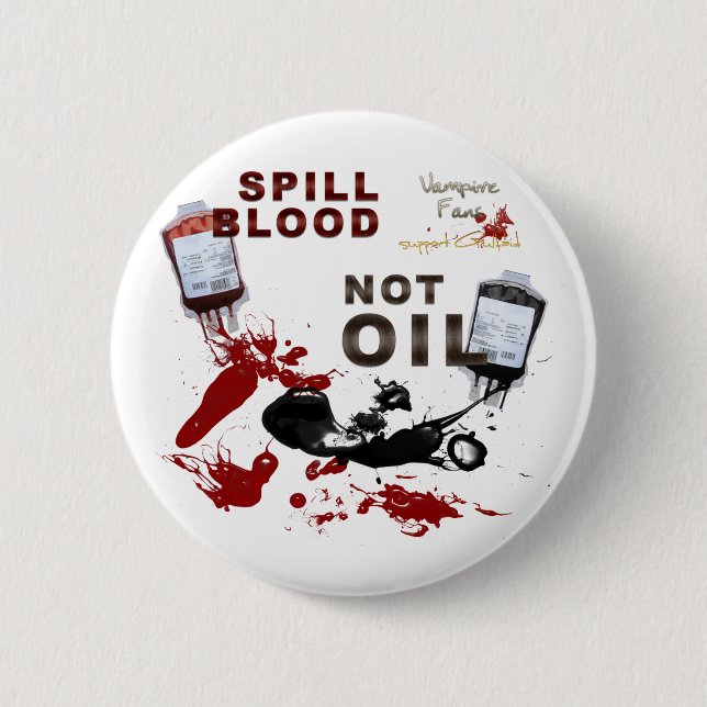 Spill Blood, Not Oil Button (Front)