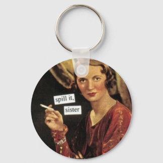 "Spill It Sister" Keychain