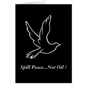 Spill Peace...Not Oil !