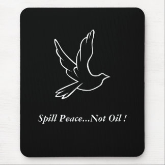 Spill Peace...Not Oil ! Dove Mouse Mat