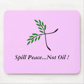 Spill Peace...Not Oil ! olive branches Mouse Mat