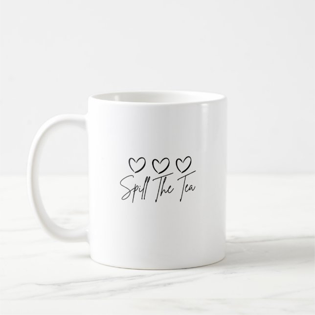Spill The Tea Coffee Mug (Left)