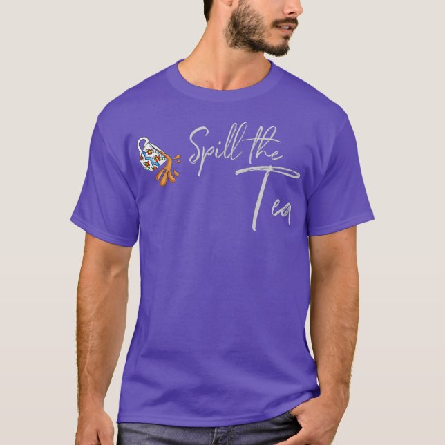 Spill the Tea Drag Queen T-Shirt (Front)